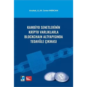 Kambiyo Senetlerinin Kripto Varlıklarla Blockchaın Altyapısında Tedavüle Çıkması Ceren Mercan