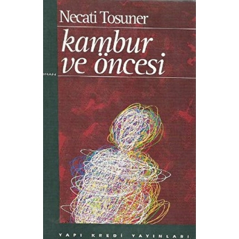 Kambur Ve Öncesi Necati Tosuner