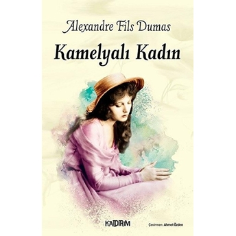 Kamelyalı Kadın Alexandre Fils Dumas