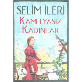 Kamelyasız Kadınlar Selim Ileri