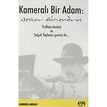 Kameralı Bir Adam Nestor Almendros