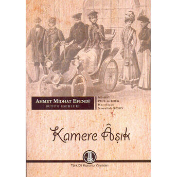 Kamere Aşık Müellifi Paul De Kock