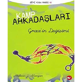 Kamp Arkadaşları 3 Grace'in Değişimi Melissa J. Morgan