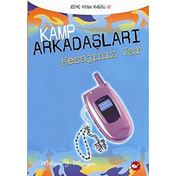 Kamp Arkadaşları 5 Mesajınız Var Melissa J. Morgan