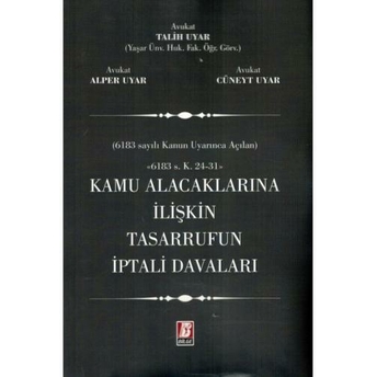 Kamu Alacaklarına Ilişkin Tasarrufun Iptali Davaları Talih Uyar