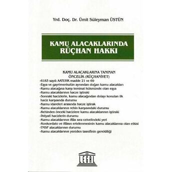 Kamu Alacaklarında Rüçhan Hakkı Ümit Süleyman Üstün