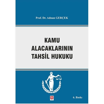 Kamu Alacaklarının Takip Ve Tahsil Hukuku - Adnan Gerçek