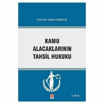 Kamu Alacaklarının Takip Ve Tahsil Hukuku Doç. Dr. Adnan Gerçek