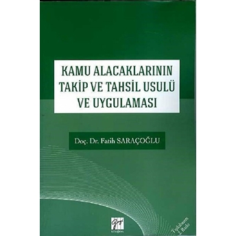 Kamu Alacaklarının Takip Ve Tahsil Usuli Ve Uygulaması Fatih Saraçoğlu