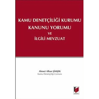 Kamu Denetçiliği Kurumu Kanunu Yorumu Ve Ilgili Mevzuat