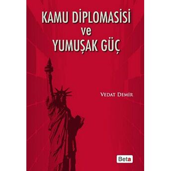 Kamu Diplomasisi Ve Yumuşak Güç Vedat Demir