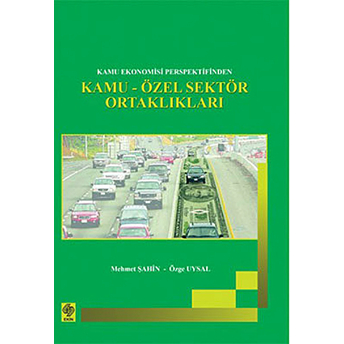 Kamu Ekonomisi Perspektifinden Kamu-Özel Sektör Ortaklıkları-Özge Uysal