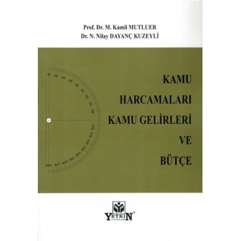 Kamu Harcamaları Kamu Gelirleri Ve Bütçe M. Kamil Mutluer