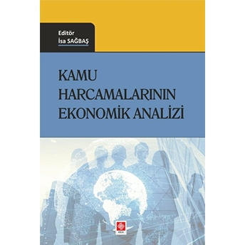 Kamu Harcamalarının Ekonomik Analizi Isa Sağbaş