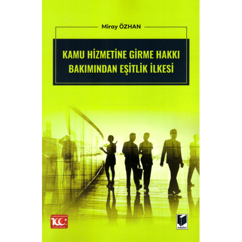 Kamu Hizmetine Girme Hakkı Bakımından Eşitlik Ilkesi Miray Özhan