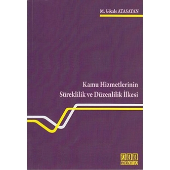 Kamu Hizmetlerinin Süreklilik Ve Düzenlilik Ilkesi-M. Gözde Atasayan