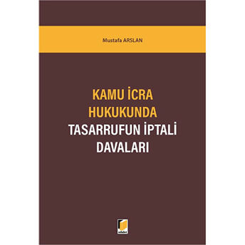 Kamu Icra Hukukunda Tasarrufun Iptali Davaları Mustafa Arslan