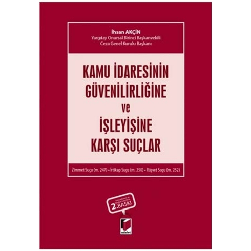 Kamu Idaresinin Güvenilirliğine Ve Işleyişine Karşı Suçlar Ciltli Ihsan Akçin