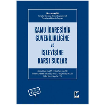 Kamu Idaresinin Güvenilirliğine Ve Işleyişine Karşı Suçlar Ciltli Ihsan Akçin