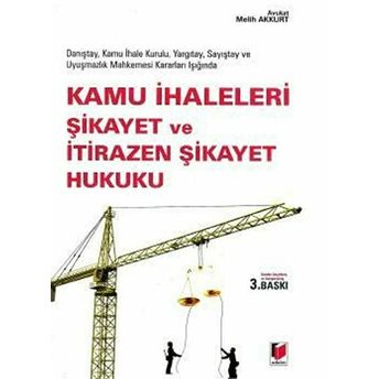 Kamu Ihaleleri Şikayet Ve Itirazen Şikayet Hukuku Ciltli Melih Akkurt