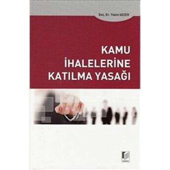 Kamu Ihalelerine Katılma Yasağı Ciltli Yasin Sezer