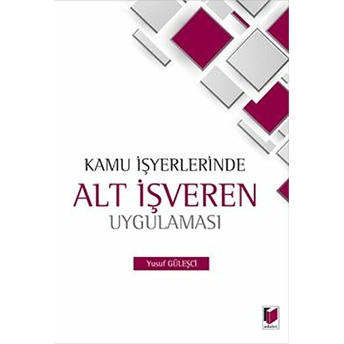 Kamu Işyerlerinde Alt Işveren Uygulaması