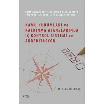 Kamu Kurumları Ve Kalkınma Ajanslarında Iç Kontrol Sistemi Ve Akreditasyon M. Serdar Erbaş