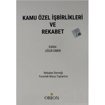 Kamu Özel Işbirlikleri Ve Rekabet Uğur Emek