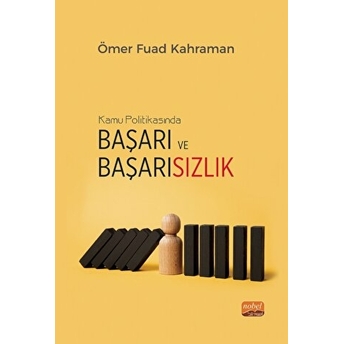 Kamu Politikasında Başarı Ve Başarısızlık Ömer Fuad Kahraman