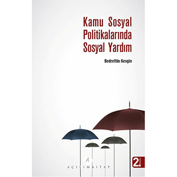 Kamu Sosyal Politikalarında Sosyal Yardım Bedrettin Kesgin