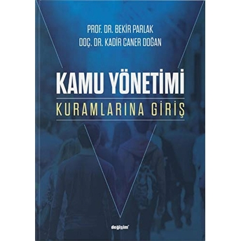 Kamu Yönetimi Kuramlarına Giriş Bekir Parlak