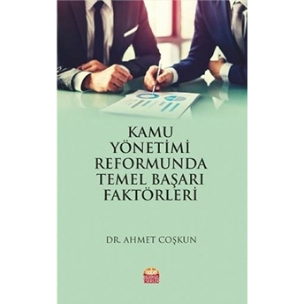 Kamu Yönetimi Reformunda Temel Başarı Faktörleri