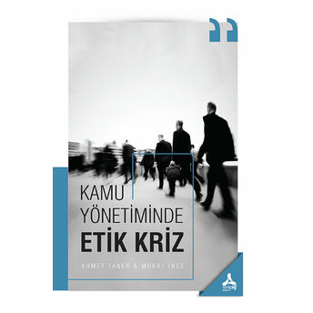 Kamu Yönetiminde Etik Kriz Ahmet Taner