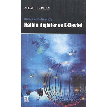 Kamu Yönetiminde Halkla Ilişkiler Ve E-Devlet