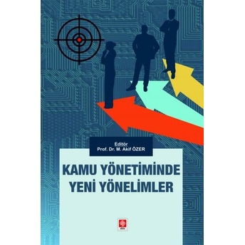 Kamu Yönetiminde Yeni Yönelimler Mehmet Akif Özer