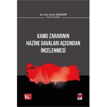 Kamu Zararının Hazine Davaları Açısından Incelenmesi Enver Özdemir