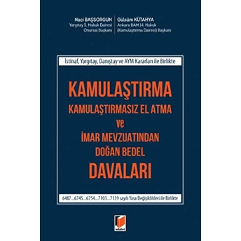 Kamulaştırma Kamulaştırmasız El Atma Ve Imar Mevzuatından Doğan Bedel Davaları Ciltli Gülsüm Kütahya