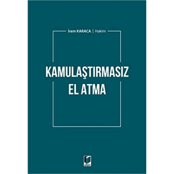 Kamulaştırmasız El Atma Irem Karaca