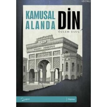 Kamusal Alanda Din Özlem Uluç