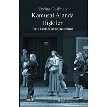 Kamusal Alanda Ilişkiler Erving Goffman