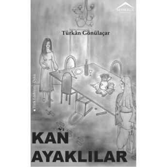 Kan Ayaklılar Türkan Gönülaçar