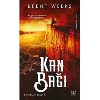 Kan Bağı - Işıkyaratan Serisi - 4 Brent Weeks