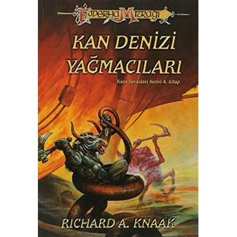 Kan Denizi Yağmacıları Kaos Savaşları Serisi 4. Kitap Richard A. Knaak