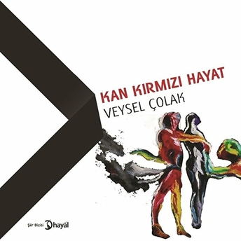 Kan Kırmızı Hayat Veysel Çolak