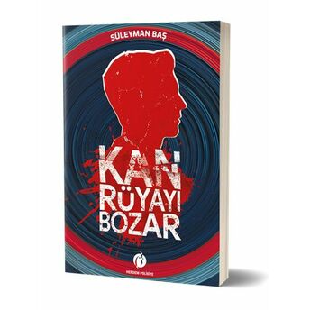 Kan Rüyayı Bozar Süleyman Baş