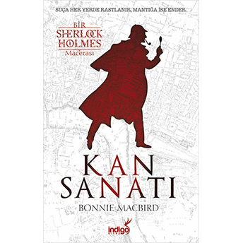 Kan Sanatı - Bir Sherlock Holmes Macerası Bonnie Macbird