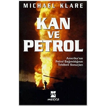 Kan Ve Petrol Michael Klare