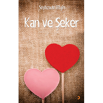 Kan Ve Şeker-Şeyhzade Bilgin