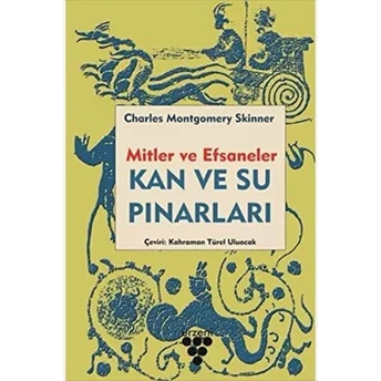 Kan Ve Su Pınarları - Mitler Ve Efsaneler