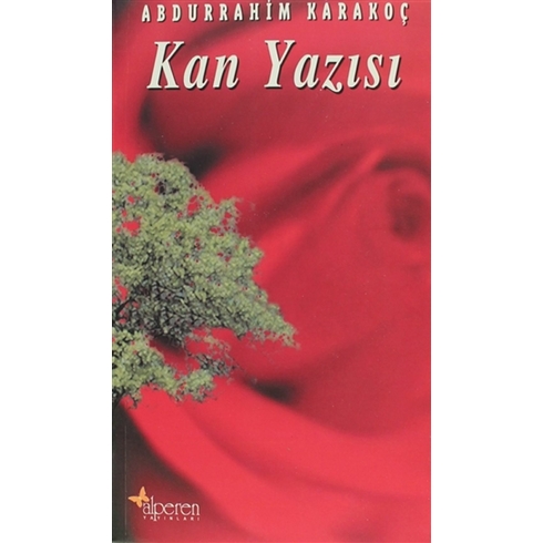 Kan Yazısı Abdurrahim Karakoç